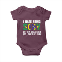 I Hate Being Sexy But I'm Brazilian Brazil Baby Onesie Funny Sarcastic National Pride