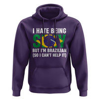 I Hate Being Sexy But I'm Brazilian Brazil Hoodie Funny Sarcastic National Pride