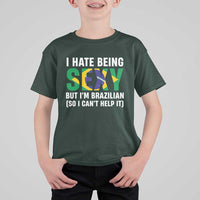 I Hate Being Sexy But I'm Brazilian Brazil T Shirt For Kid Funny Sarcastic National Pride