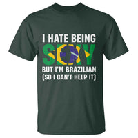 I Hate Being Sexy But I'm Brazilian Brazil T Shirt Funny Sarcastic National Pride