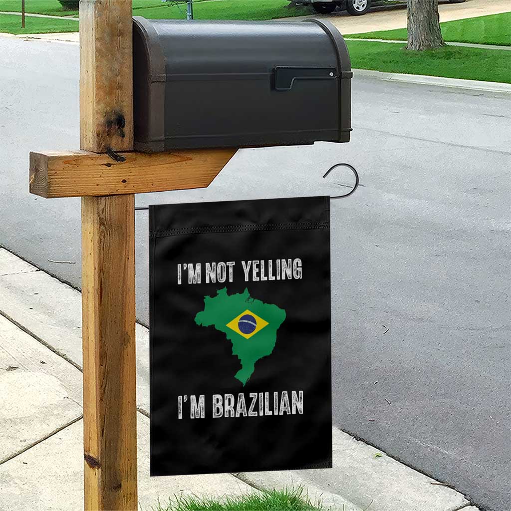 I'm Not Yelling I'm Brazilian Garden Flag Funny Brazil Pride