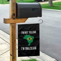 I'm Not Yelling I'm Brazilian Garden Flag Funny Brazil Pride