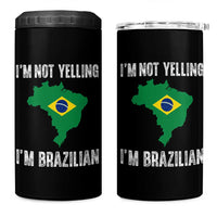 I'm Not Yelling I'm Brazilian 4 in 1 Can Cooler Tumbler Funny Brazil Pride