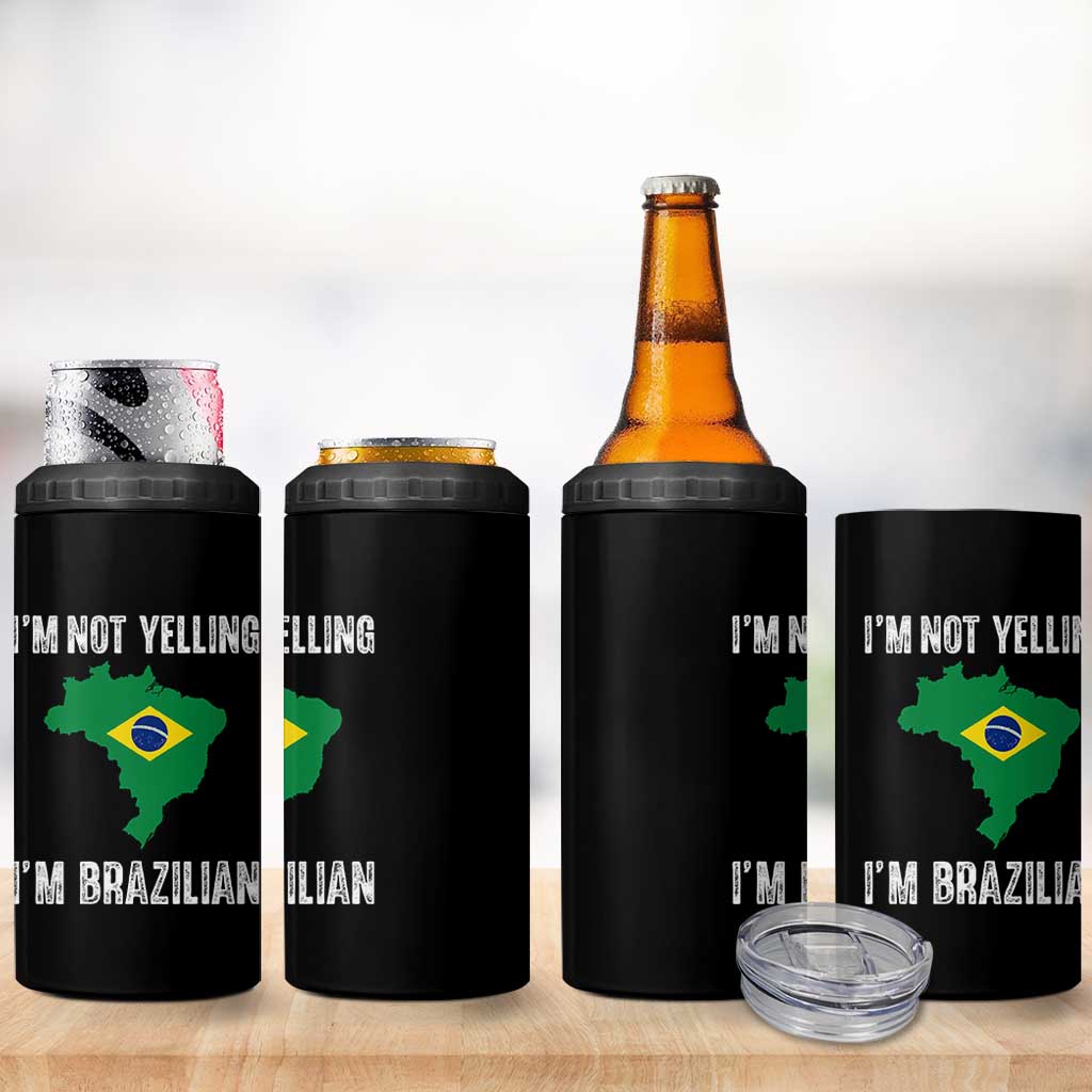 I'm Not Yelling I'm Brazilian 4 in 1 Can Cooler Tumbler Funny Brazil Pride