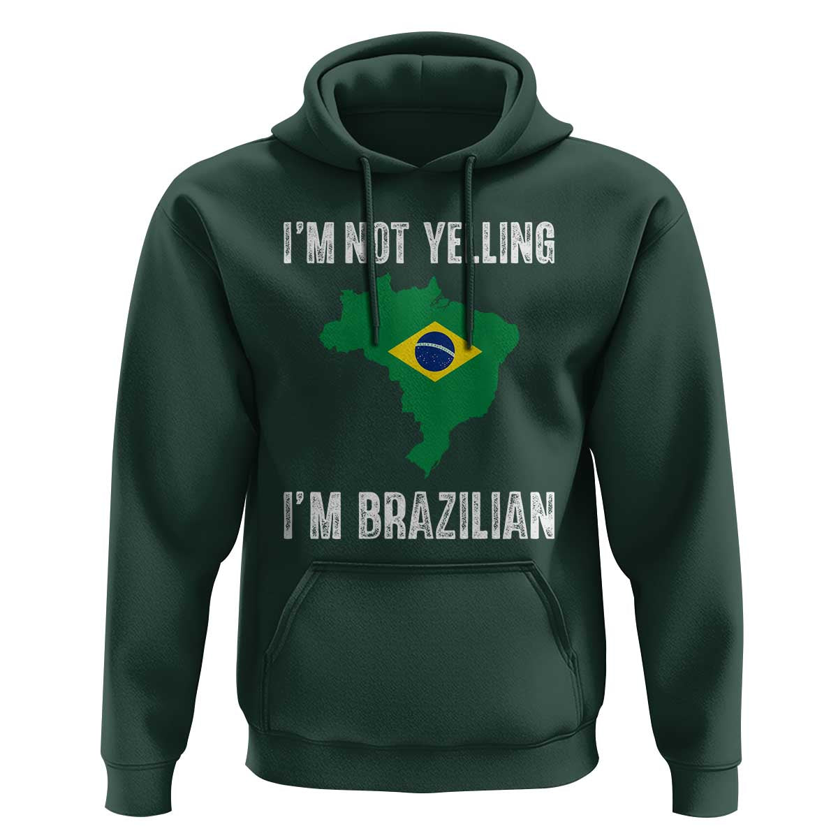 I'm Not Yelling I'm Brazilian Hoodie Funny Brazil Pride