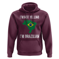 I'm Not Yelling I'm Brazilian Hoodie Funny Brazil Pride