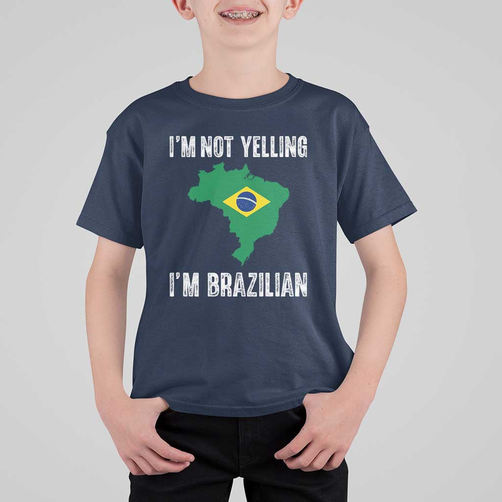 I'm Not Yelling I'm Brazilian T Shirt For Kid Funny Brazil Pride