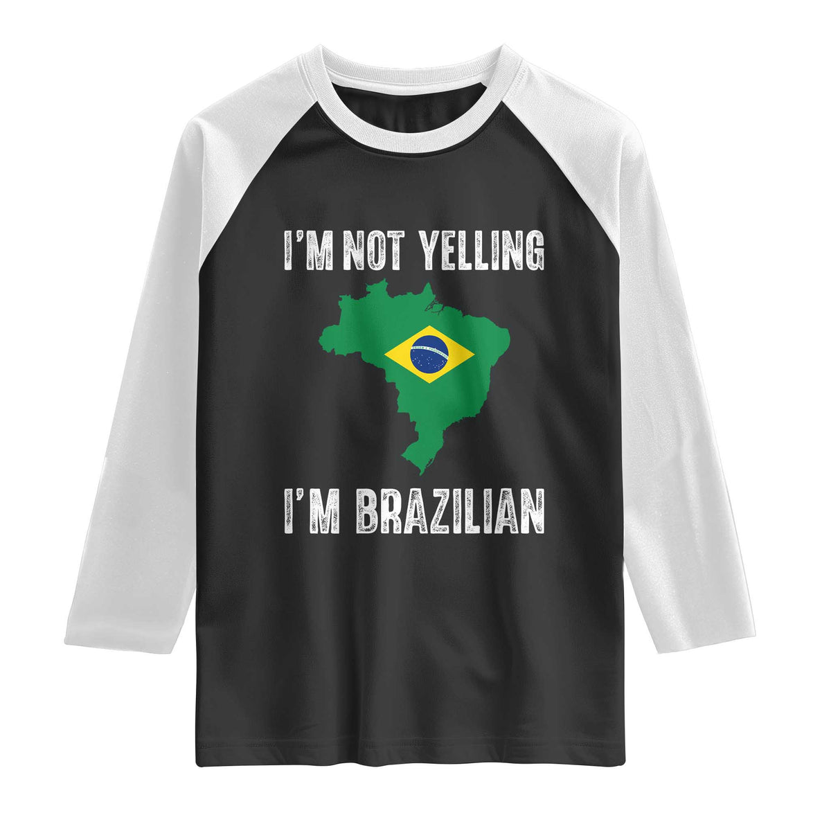 I'm Not Yelling I'm Brazilian Raglan Shirt Funny Brazil Pride