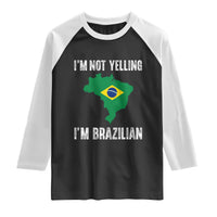 I'm Not Yelling I'm Brazilian Raglan Shirt Funny Brazil Pride