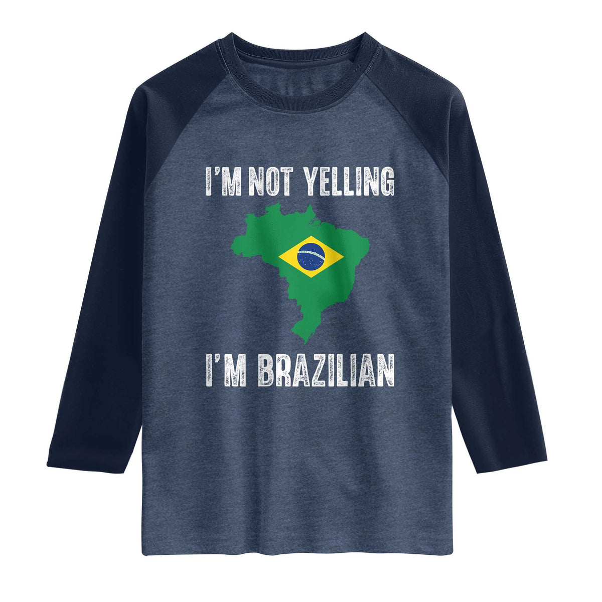 I'm Not Yelling I'm Brazilian Raglan Shirt Funny Brazil Pride