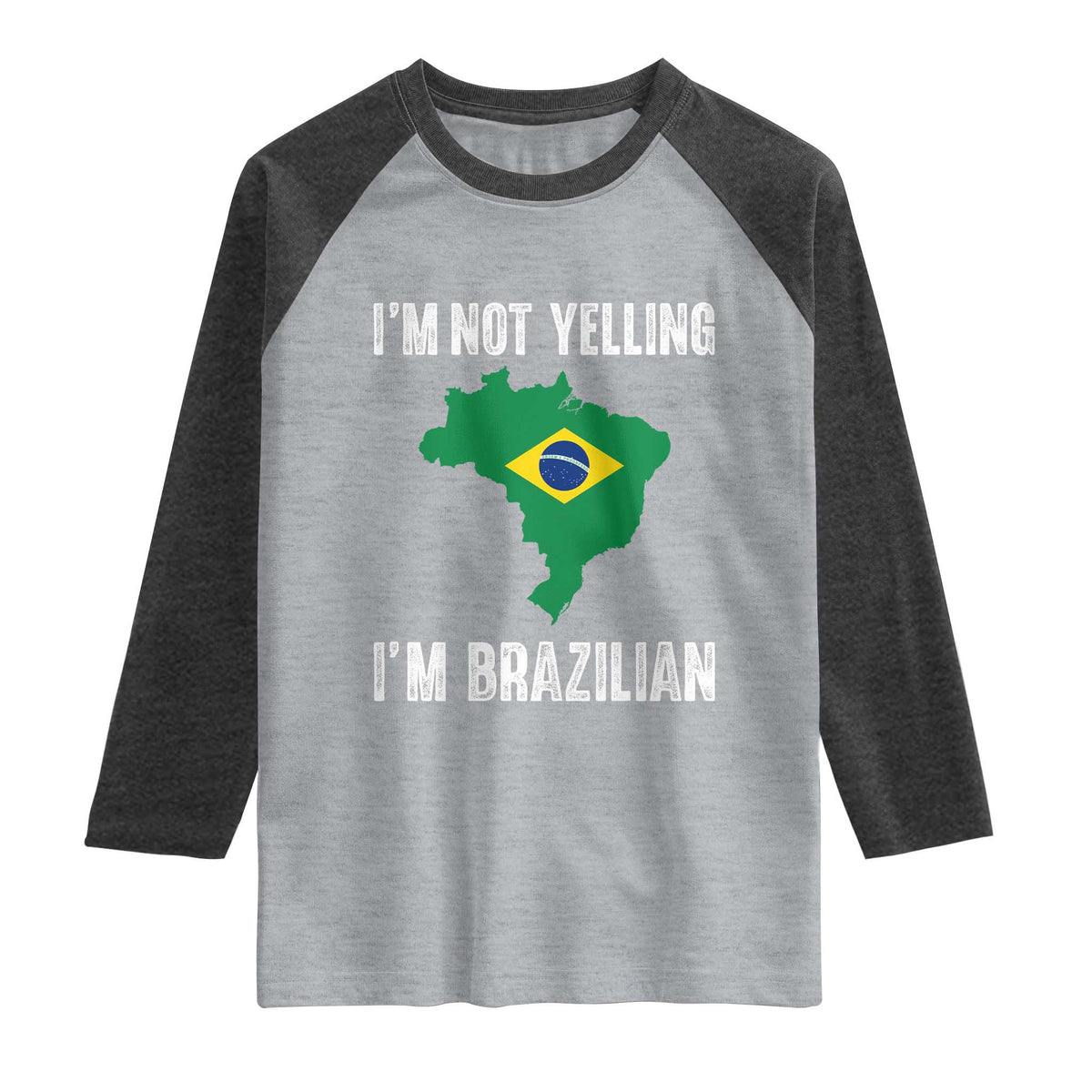 I'm Not Yelling I'm Brazilian Raglan Shirt Funny Brazil Pride
