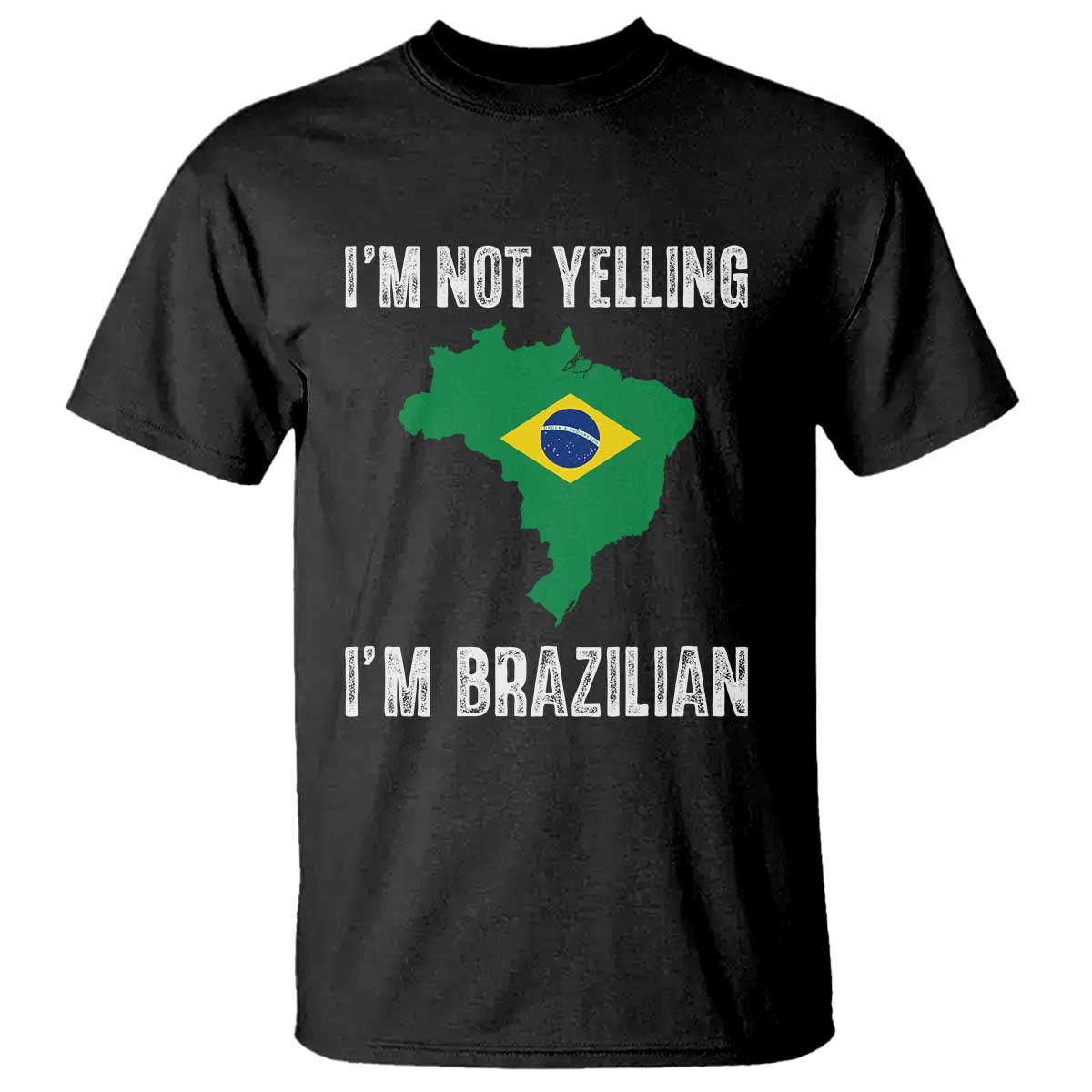 I'm Not Yelling I'm Brazilian T Shirt Funny Brazil Pride