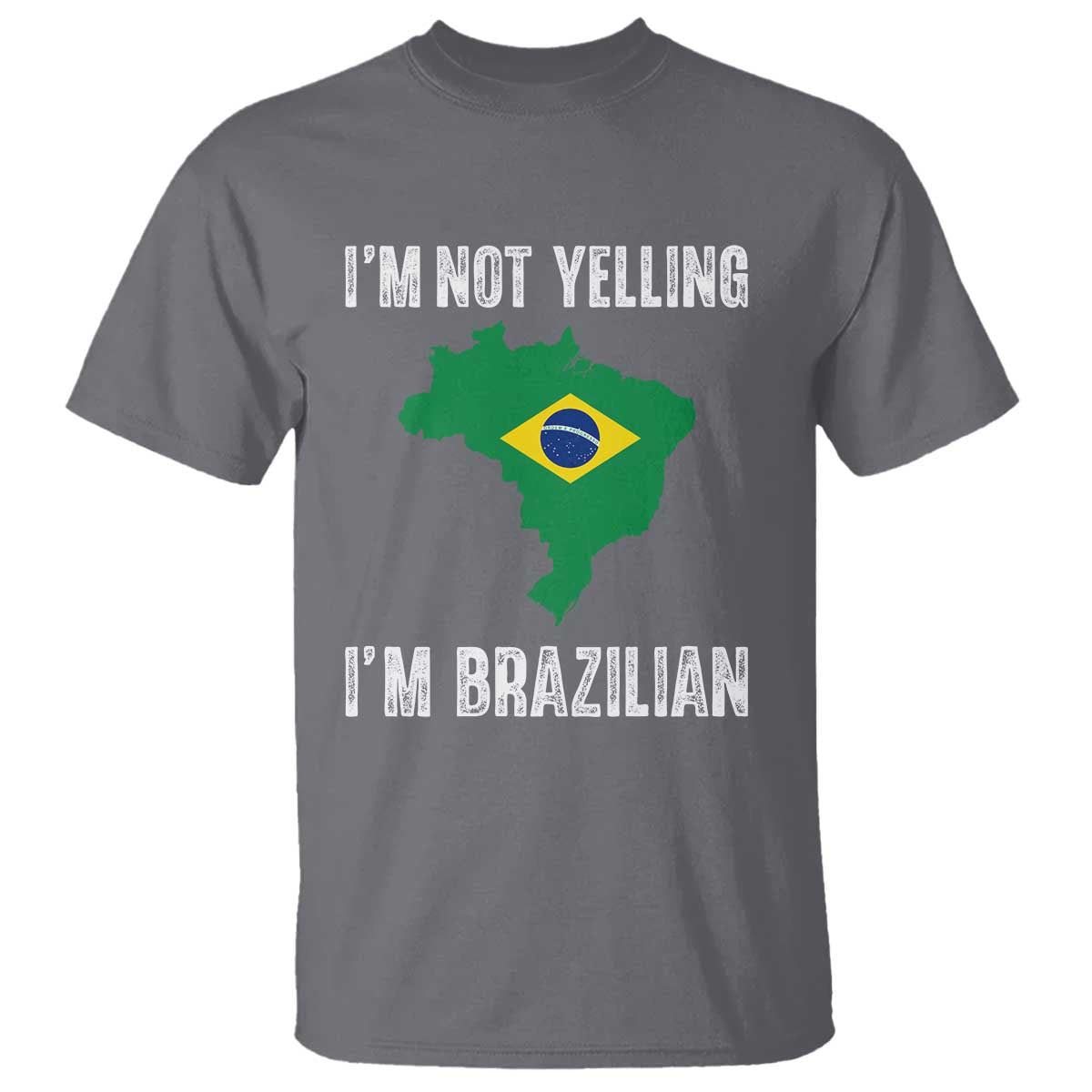 I'm Not Yelling I'm Brazilian T Shirt Funny Brazil Pride