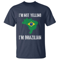 I'm Not Yelling I'm Brazilian T Shirt Funny Brazil Pride