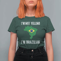 I'm Not Yelling I'm Brazilian T Shirt For Women Funny Brazil Pride