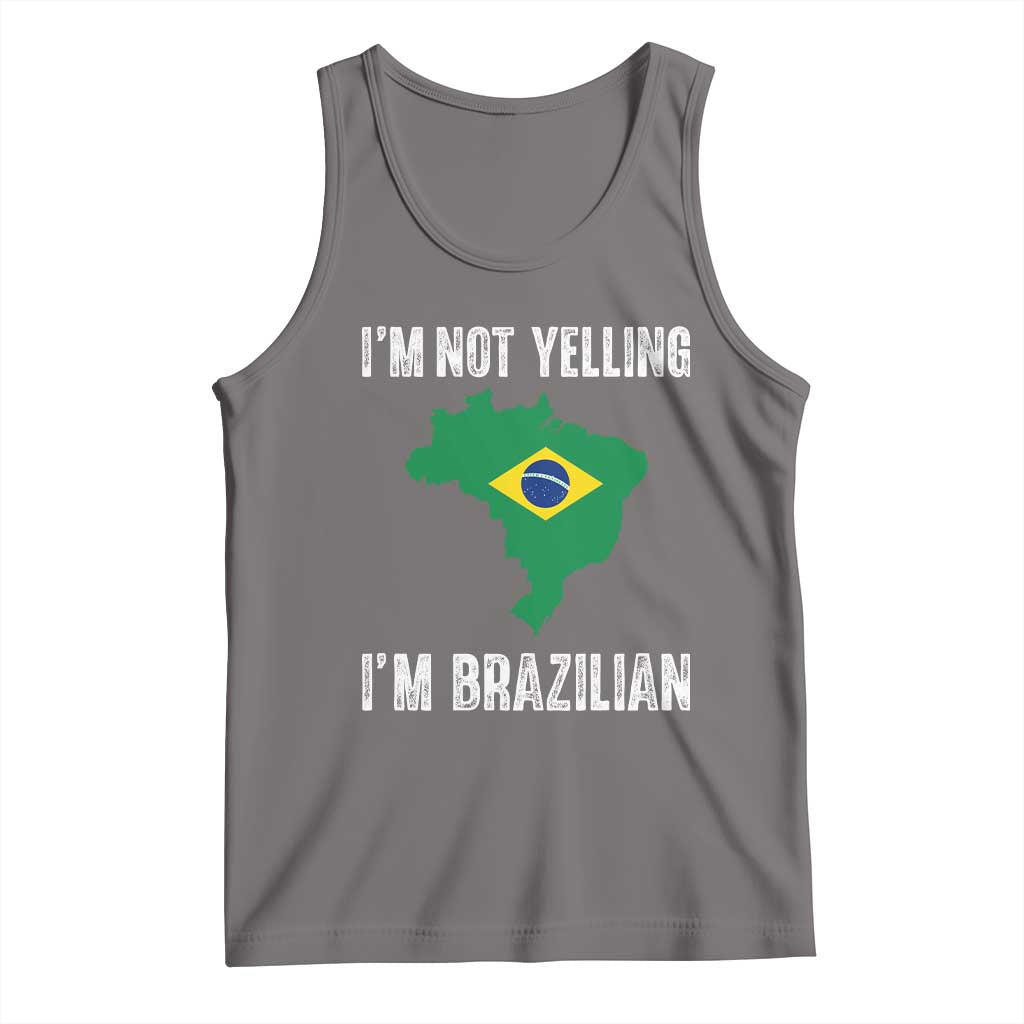 I'm Not Yelling I'm Brazilian Tank Top Funny Brazil Pride