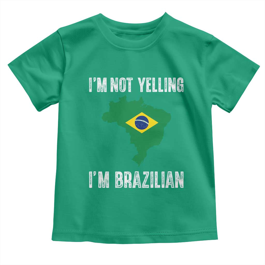I'm Not Yelling I'm Brazilian Toddler T Shirt Funny Brazil Pride