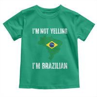 I'm Not Yelling I'm Brazilian Toddler T Shirt Funny Brazil Pride