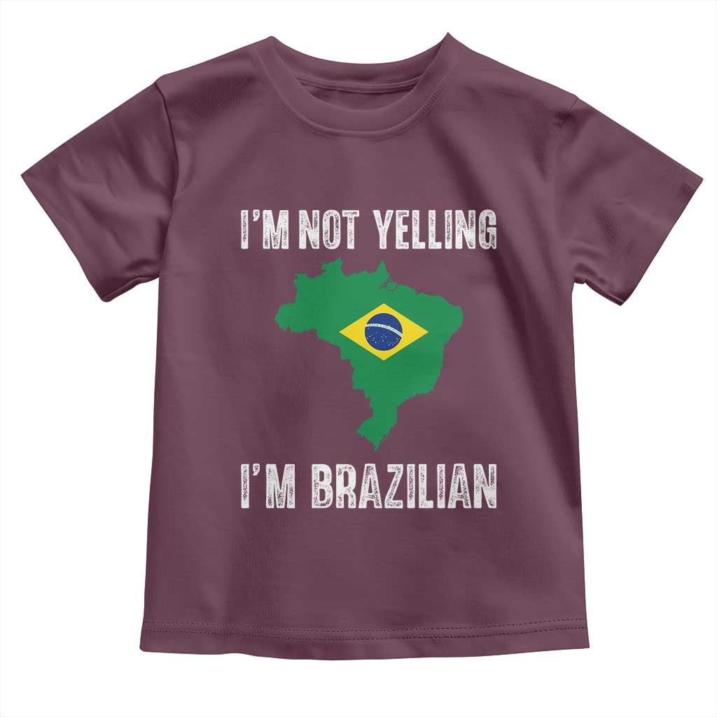 I'm Not Yelling I'm Brazilian Toddler T Shirt Funny Brazil Pride