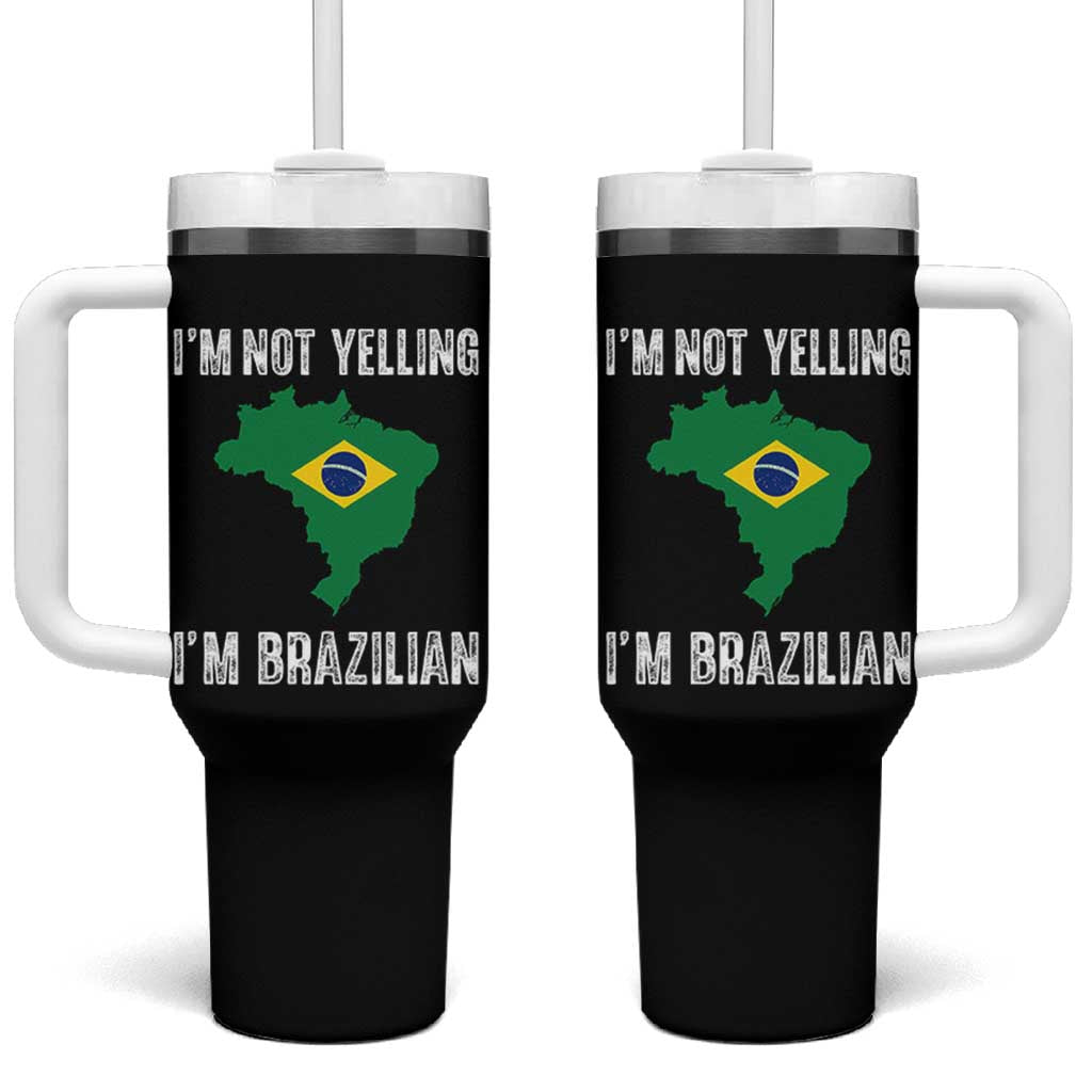 I'm Not Yelling I'm Brazilian Tumbler With Handle Funny Brazil Pride