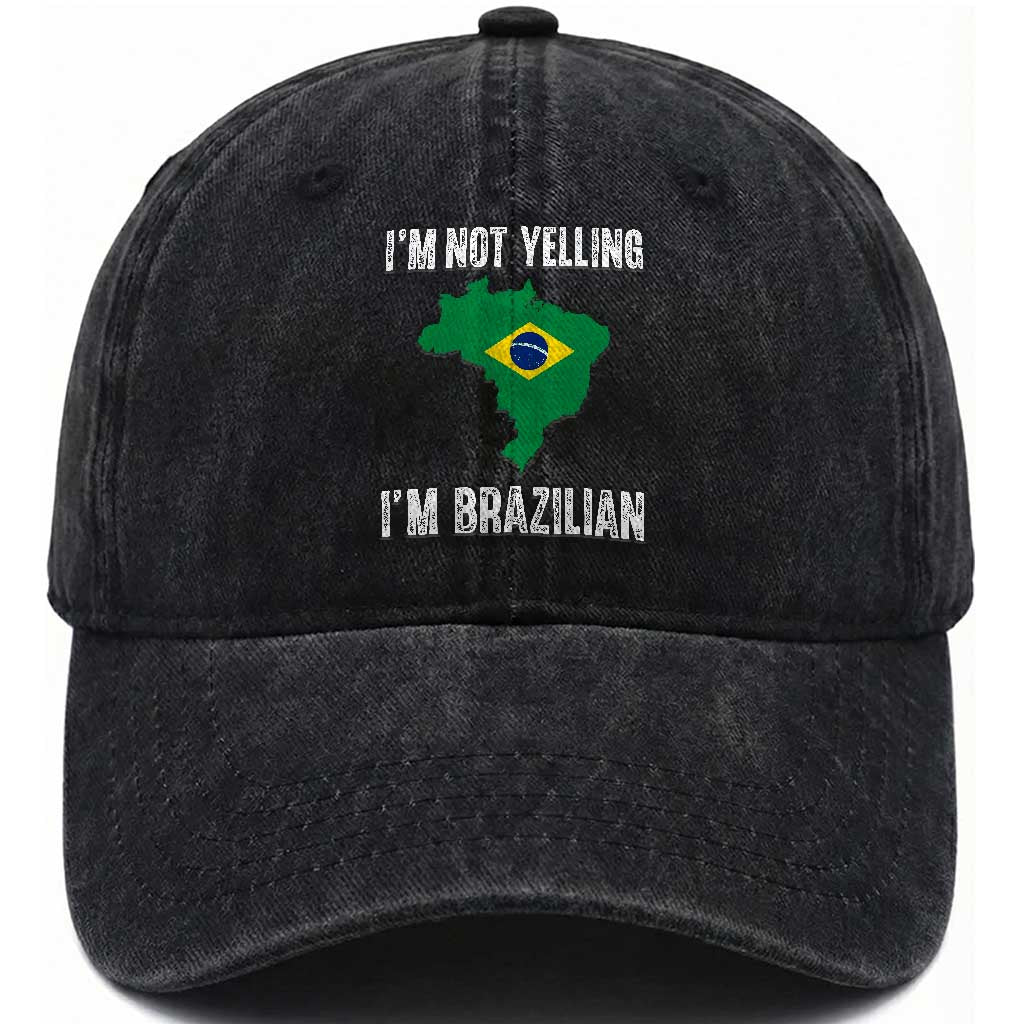 I'm Not Yelling I'm Brazilian Washed Cotton Baseball Cap Funny Brazil Pride