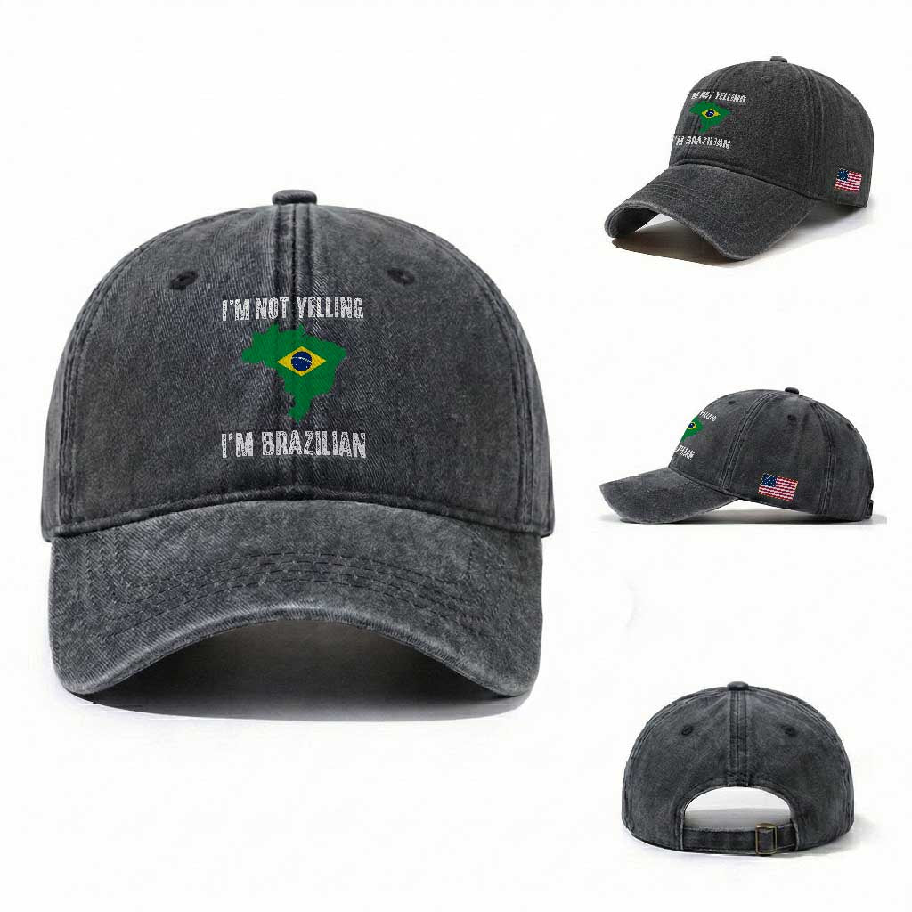 I'm Not Yelling I'm Brazilian Washed Cotton Baseball Cap Funny Brazil Pride
