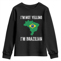 I'm Not Yelling I'm Brazilian Youth Sweatshirt Funny Brazil Pride