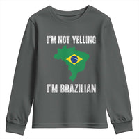 I'm Not Yelling I'm Brazilian Youth Sweatshirt Funny Brazil Pride