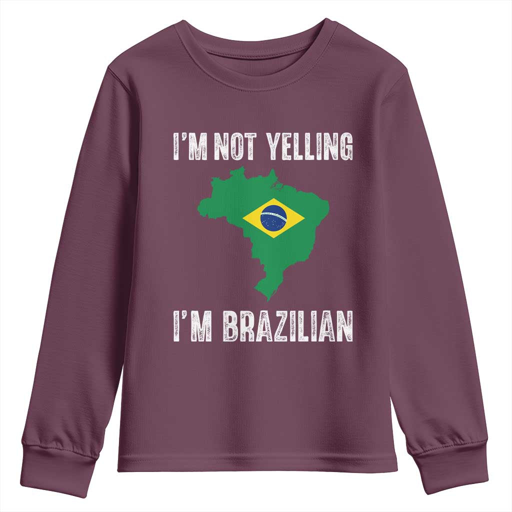 I'm Not Yelling I'm Brazilian Youth Sweatshirt Funny Brazil Pride