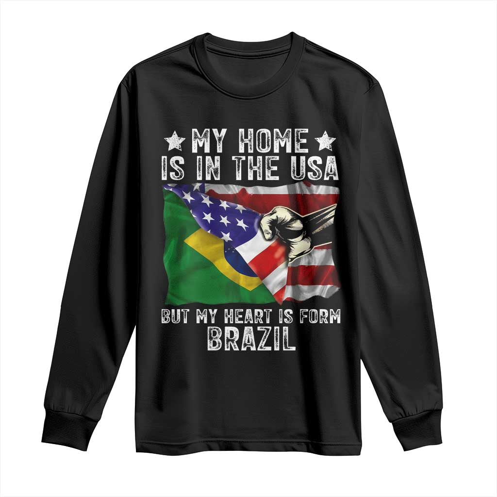 Brazilian American Patriot Heart Is From Brazil Flag Long Sleeve Shirt