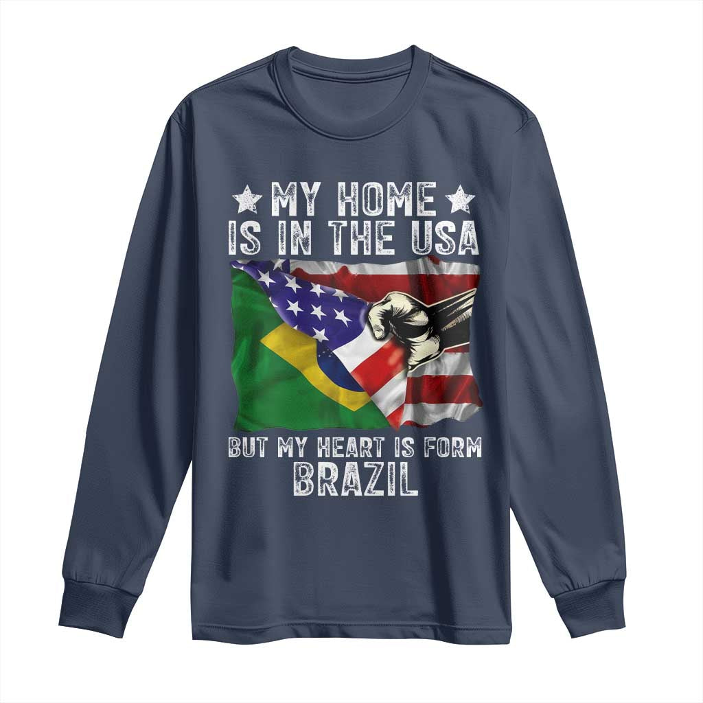 Brazilian American Patriot Heart Is From Brazil Flag Long Sleeve Shirt