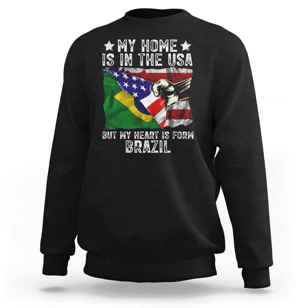 Brazilian American Patriot Heart Is From Brazil Flag Sweatshirt