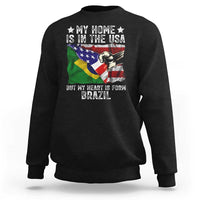 Brazilian American Patriot Heart Is From Brazil Flag Sweatshirt
