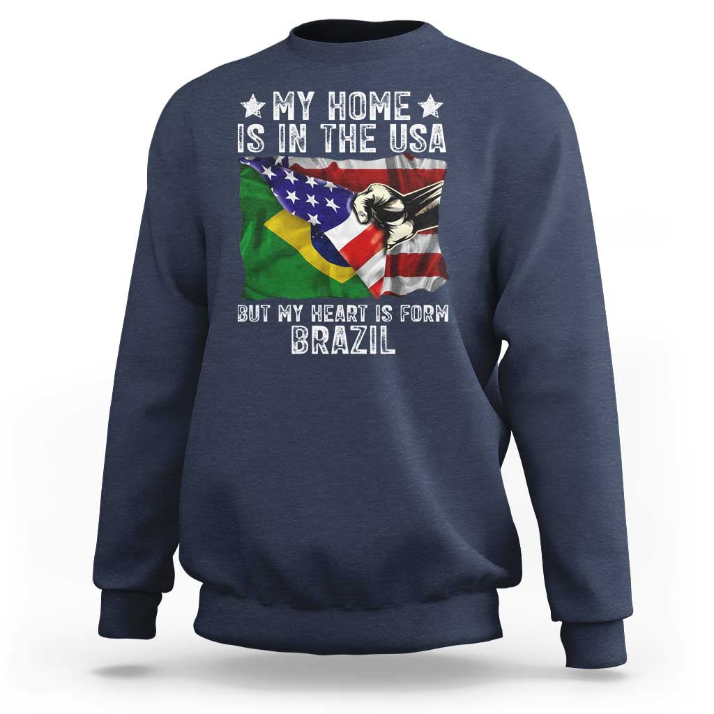 Brazilian American Patriot Heart Is From Brazil Flag Sweatshirt