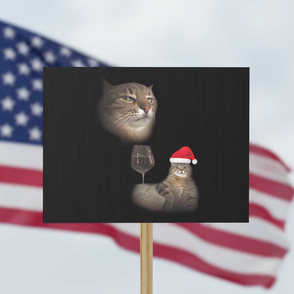 Funny Cat Christmas Protest Sign Cats Drinking Wine Oddly Specific Meme - Wonder Print Shop