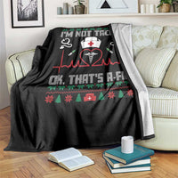 Funny Nurse Christmas Throw Blanket I Am Not Tachy Ok That Is A Fib - Wonder Print Shop