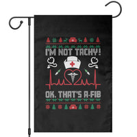 Funny Nurse Christmas Garden Flag I Am Not Tachy Ok That Is A Fib - Wonder Print Shop