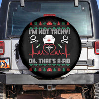 Funny Nurse Christmas Spare Tire Cover I Am Not Tachy Ok That Is A Fib - Wonder Print Shop