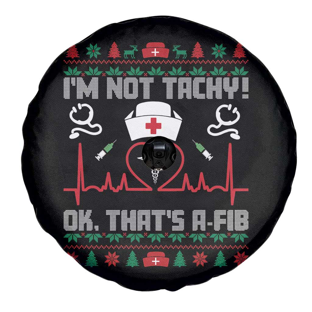 Funny Nurse Christmas Spare Tire Cover I Am Not Tachy Ok That Is A Fib - Wonder Print Shop