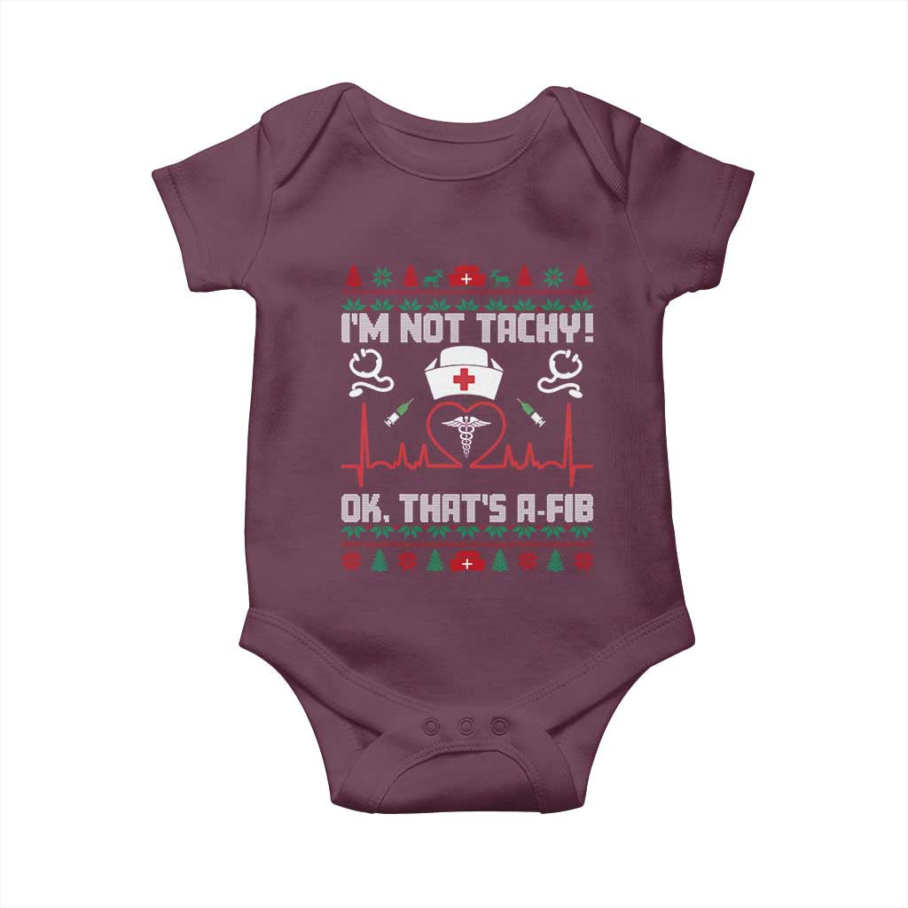 Funny Nurse Christmas Baby Onesie I Am Not Tachy Ok That Is A Fib - Wonder Print Shop