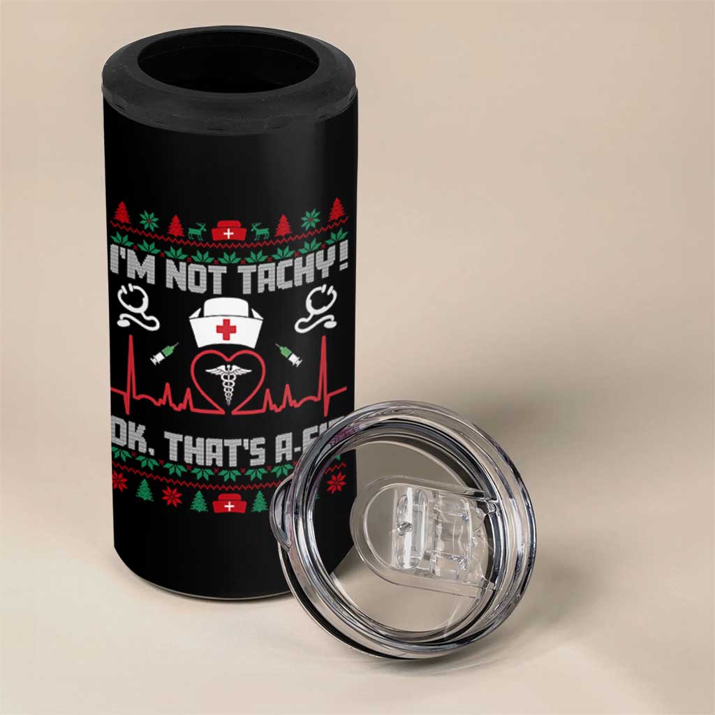 Funny Nurse Christmas 4 in 1 Can Cooler Tumbler I Am Not Tachy Ok That Is A Fib - Wonder Print Shop