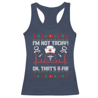 Funny Nurse Christmas Racerback Tank Top I Am Not Tachy Ok That Is A Fib - Wonder Print Shop