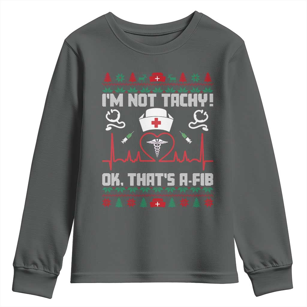 Funny Nurse Christmas Youth Sweatshirt I Am Not Tachy Ok That Is A Fib - Wonder Print Shop