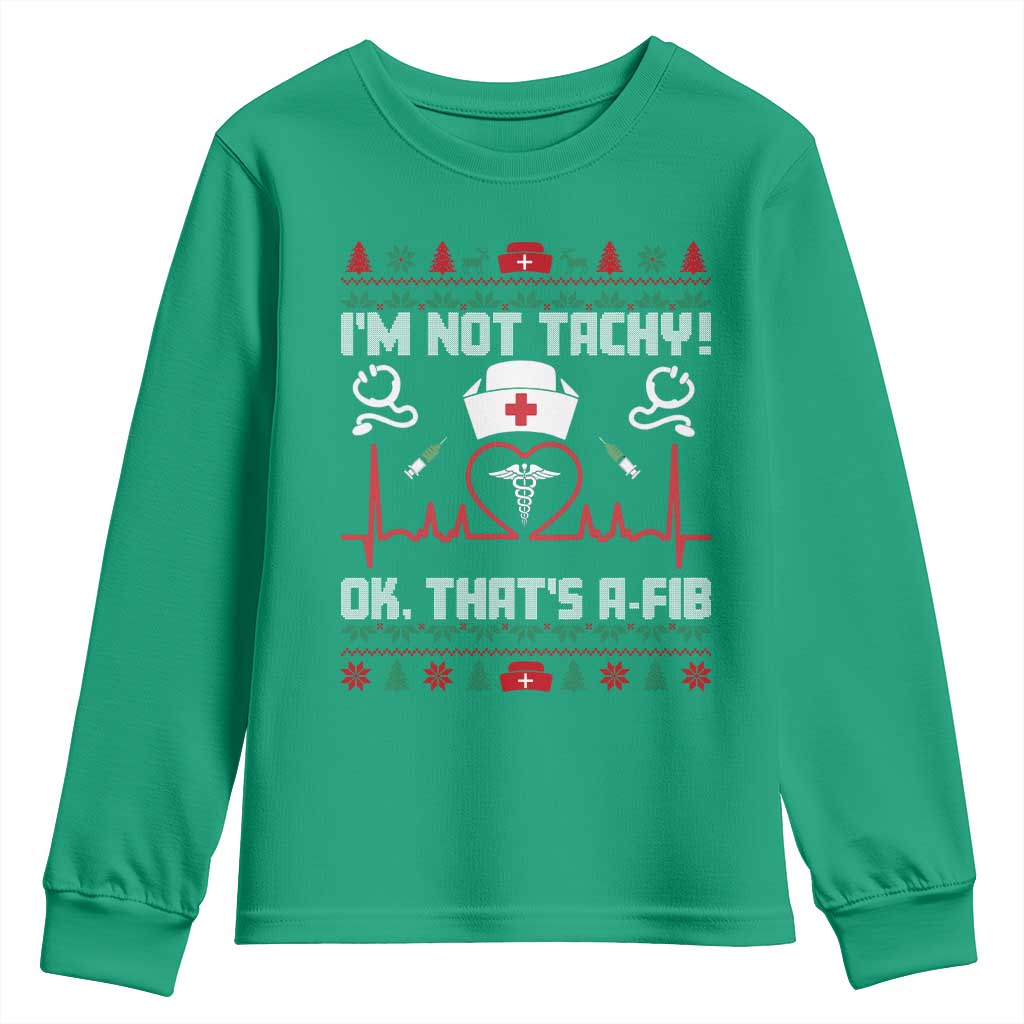 Funny Nurse Christmas Youth Sweatshirt I Am Not Tachy Ok That Is A Fib - Wonder Print Shop