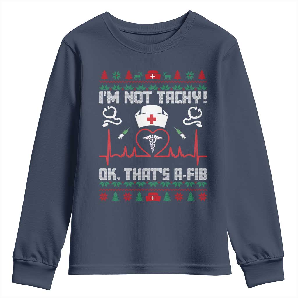 Funny Nurse Christmas Youth Sweatshirt I Am Not Tachy Ok That Is A Fib - Wonder Print Shop