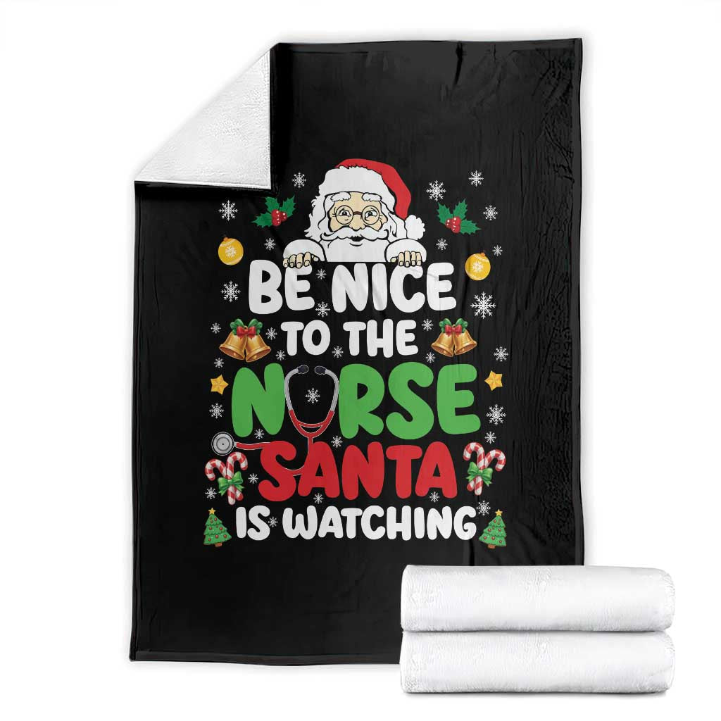 Christmas Nurse Throw Blanket Be Nice To The Nurse Santa Is Watching - Wonder Print Shop