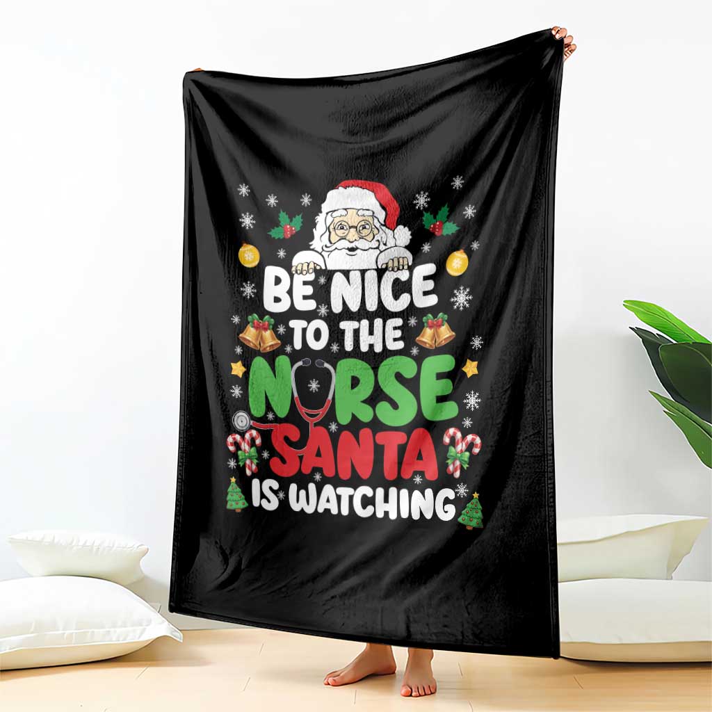Christmas Nurse Throw Blanket Be Nice To The Nurse Santa Is Watching - Wonder Print Shop