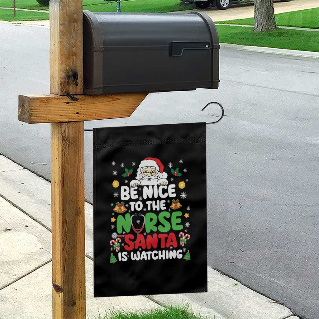 Christmas Nurse Garden Flag Be Nice To The Nurse Santa Is Watching - Wonder Print Shop