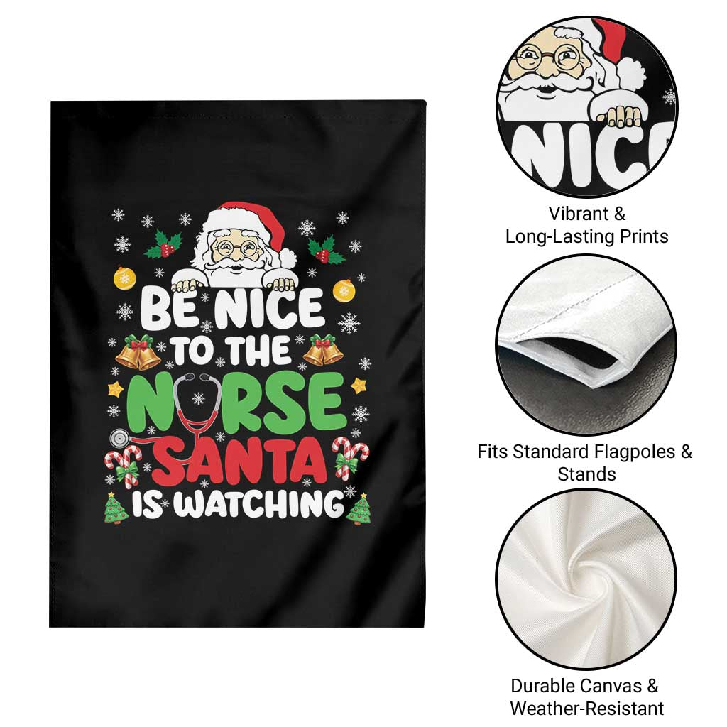 Christmas Nurse Garden Flag Be Nice To The Nurse Santa Is Watching - Wonder Print Shop