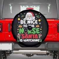 Christmas Nurse Spare Tire Cover Be Nice To The Nurse Santa Is Watching - Wonder Print Shop